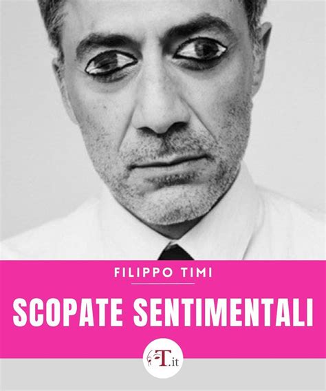 Scopate sentimentali – Filippo Timi .